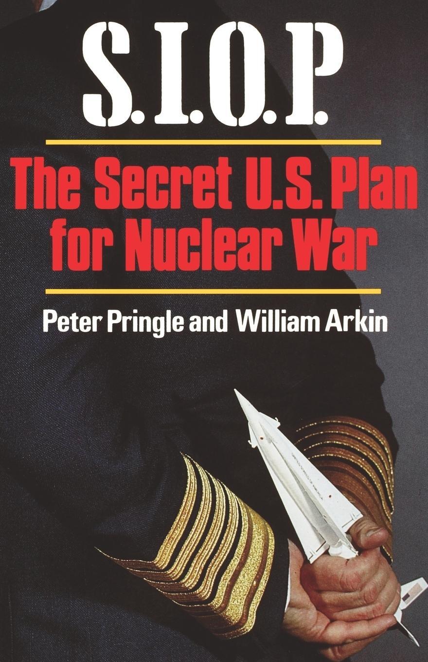 Cover: 9780393335163 | S.I.O.P | The Secret U.S. Plan for Nuclear War | Peter Pringle (u. a.)