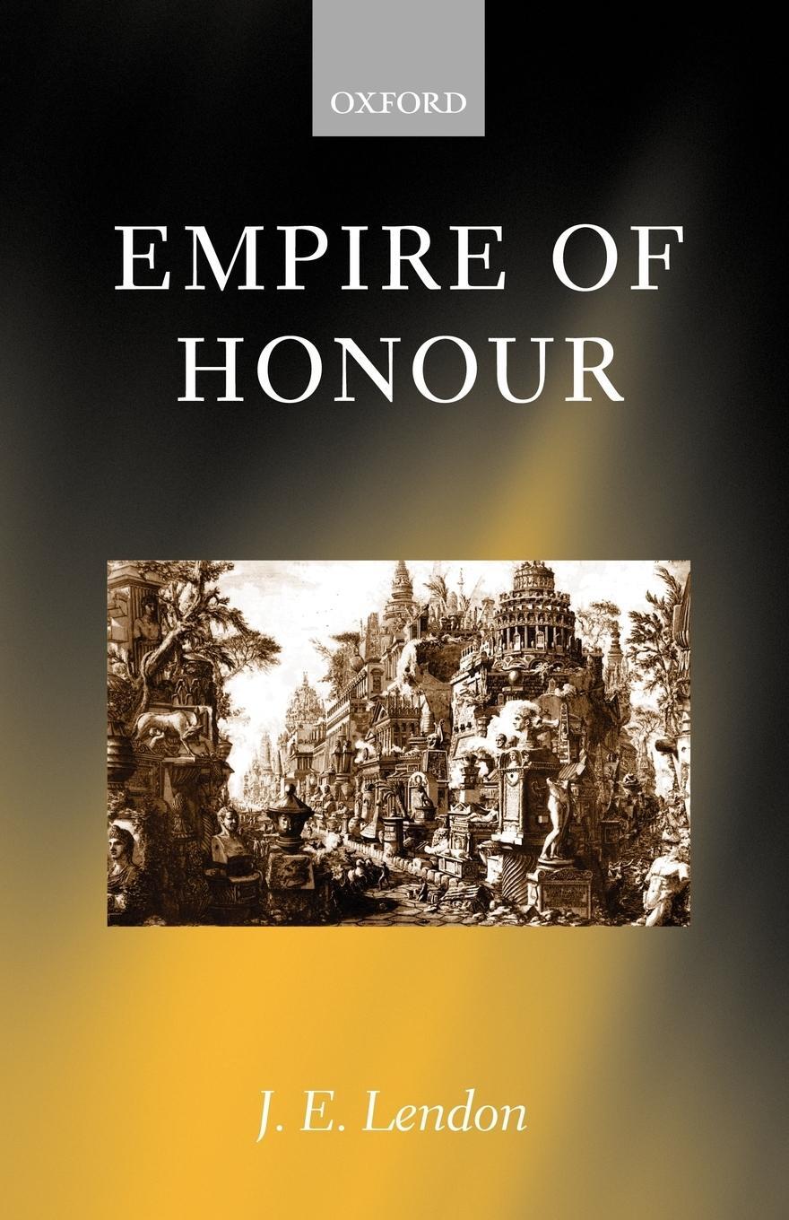 Cover: 9780199247639 | Empire of Honour | The Art of Government in the Roman World | Lendon