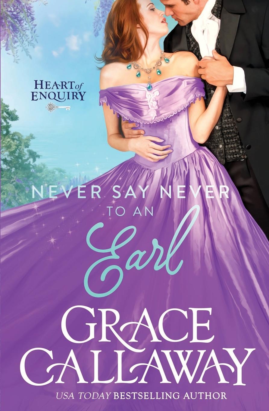 Cover: 9781939537256 | Never Say Never to an Earl | Grace Callaway | Taschenbuch | Englisch