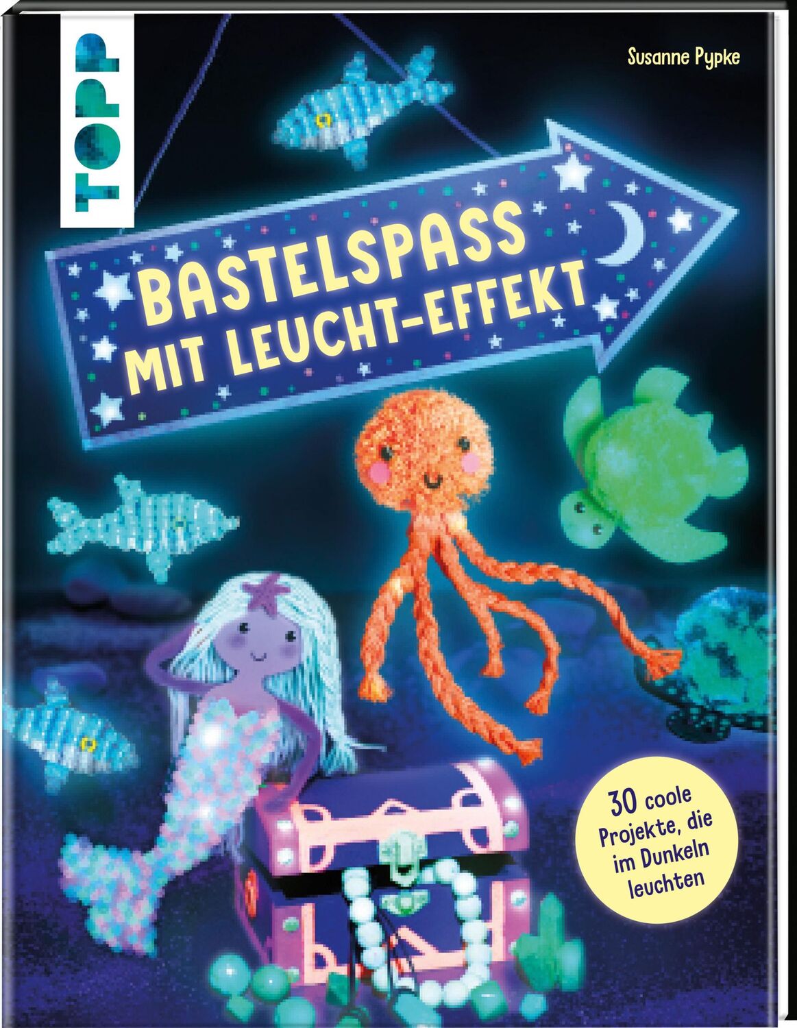 Cover: 9783735891709 | Bastelspaß mit Leucht-Effekt | Susanne Pypke | Buch | 96 S. | Deutsch