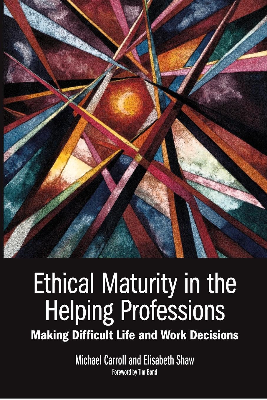 Cover: 9780646572598 | ETHICAL MATURITY IN THE HELPING PROFESSIONS | Michael Carroll (u. a.)
