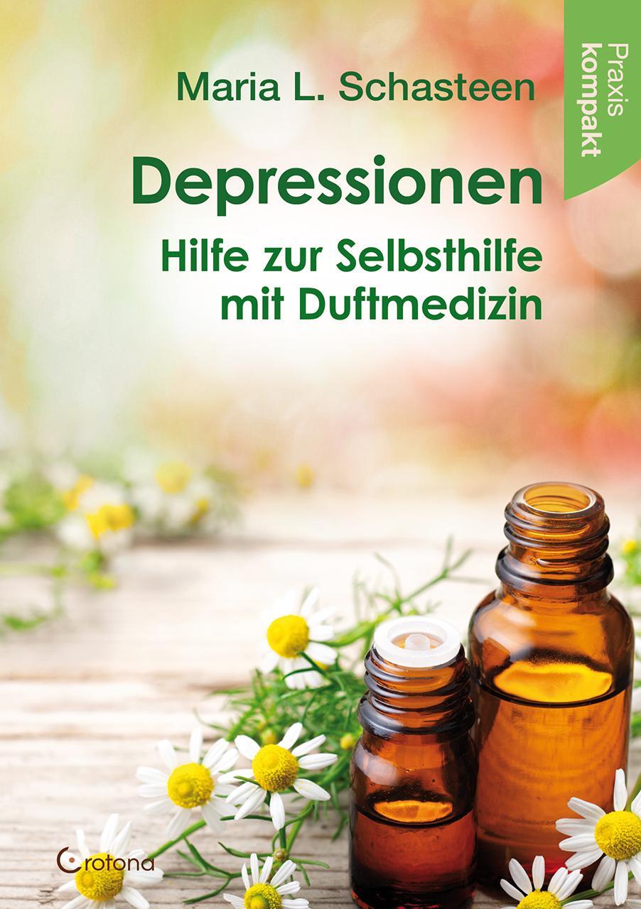 Cover: 9783861912316 | Depressionen - Hilfe zur Selbsthilfe mit Duftmedizin | Schasteen