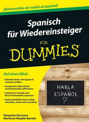 Cover: 9783527710904 | Spanisch für Wiedereinsteiger für Dummies | Görrissen (u. a.) | Buch