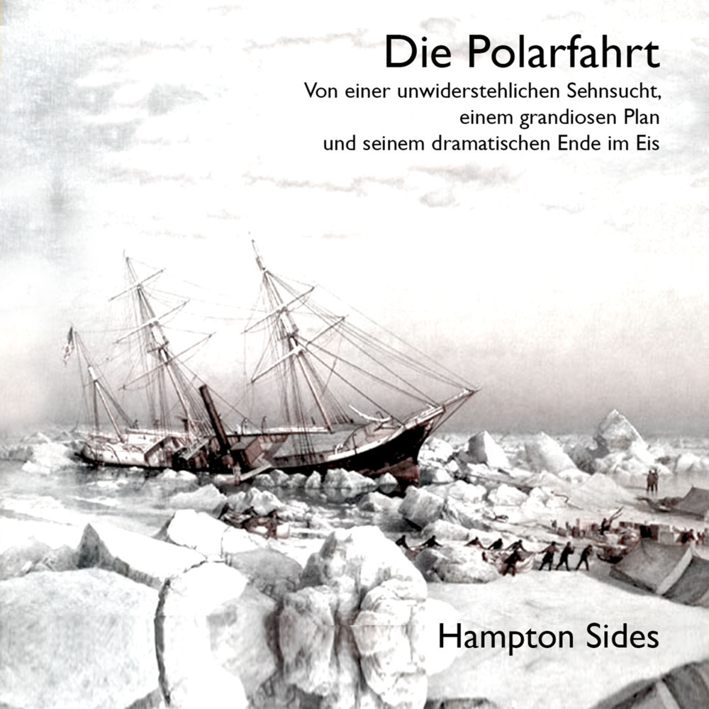 Cover: 9783863524913 | Die Polarfahrt, Audio-CD, MP3 | Hampton Sides | Audio-CD | Deutsch