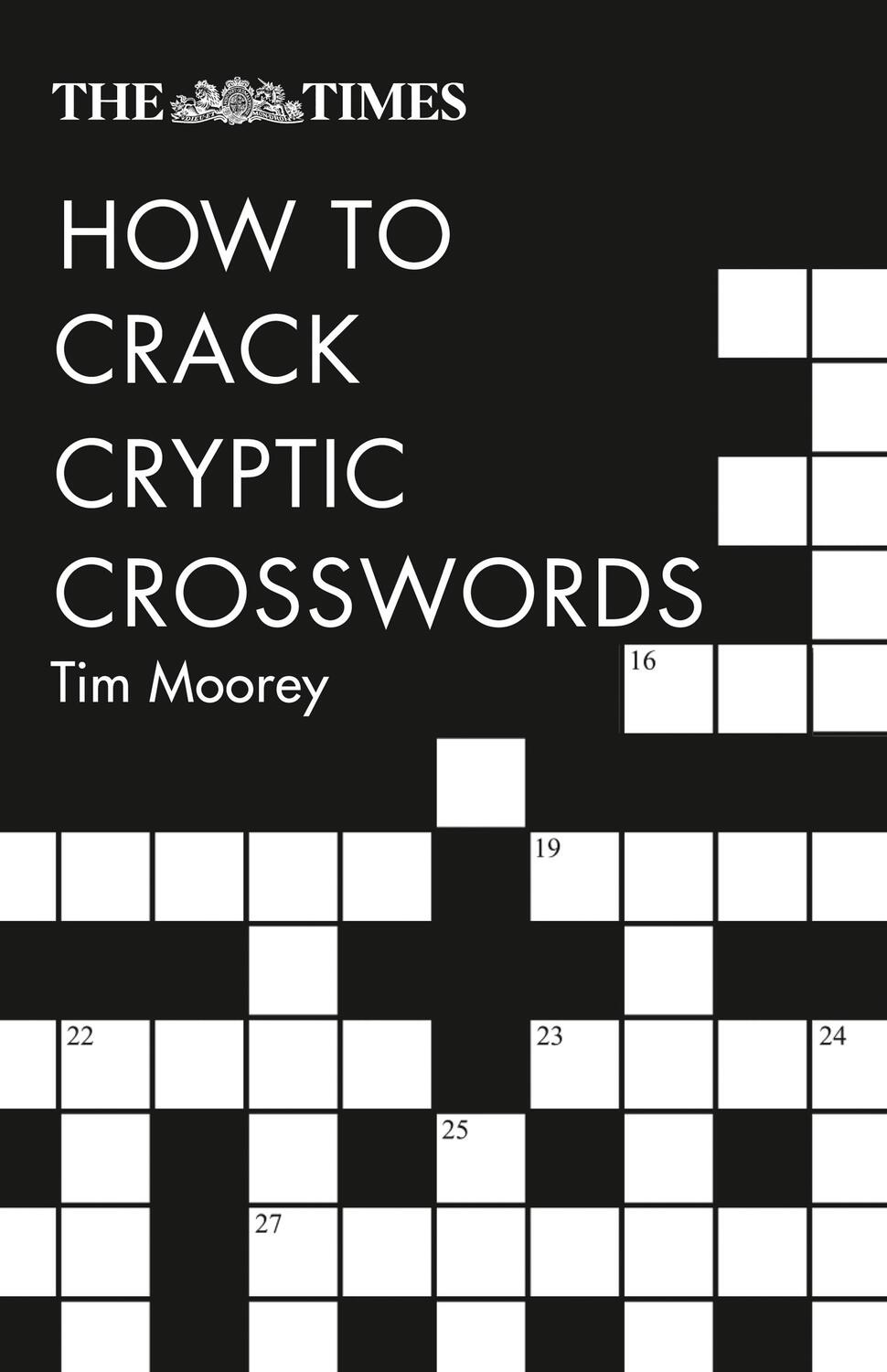 Cover: 9780008285579 | The Times How to Crack Cryptic Crosswords | Tim Moorey | Taschenbuch
