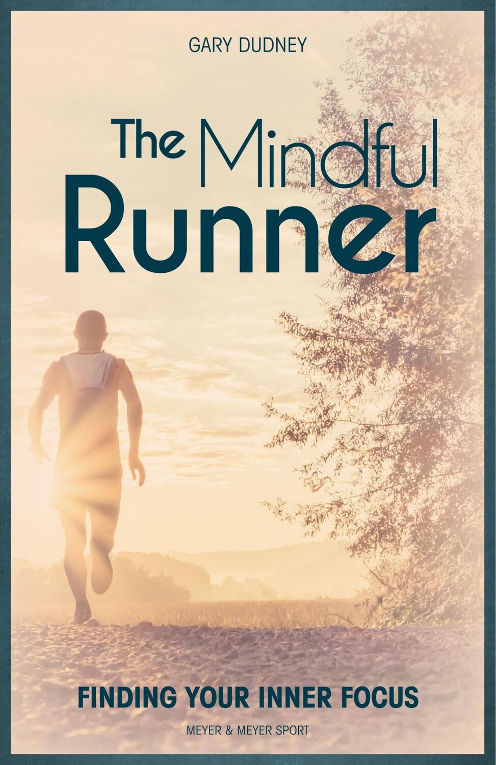 Cover: 9781782551539 | The Mindful Runner: Finding Your Inner Focus | Gary Dudney | Buch