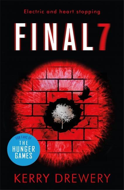 Cover: 9781471406300 | Final 7 | The electric and heartstopping finale to Cell 7 and Day 7