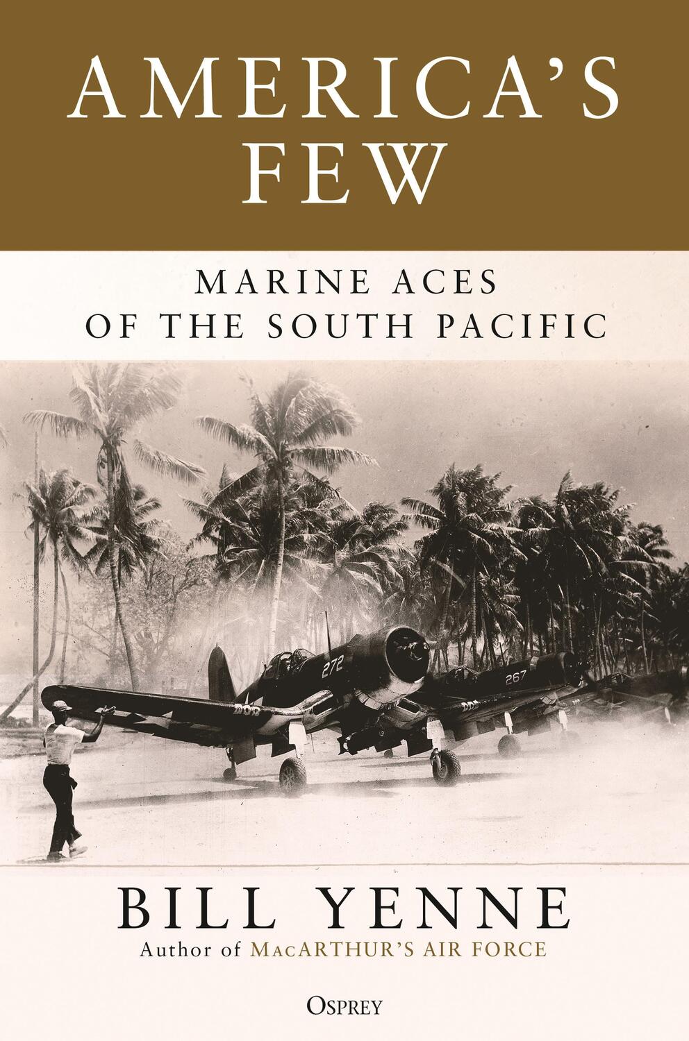 Cover: 9781472847492 | America's Few | Marine Aces of the South Pacific | Bill Yenne | Buch