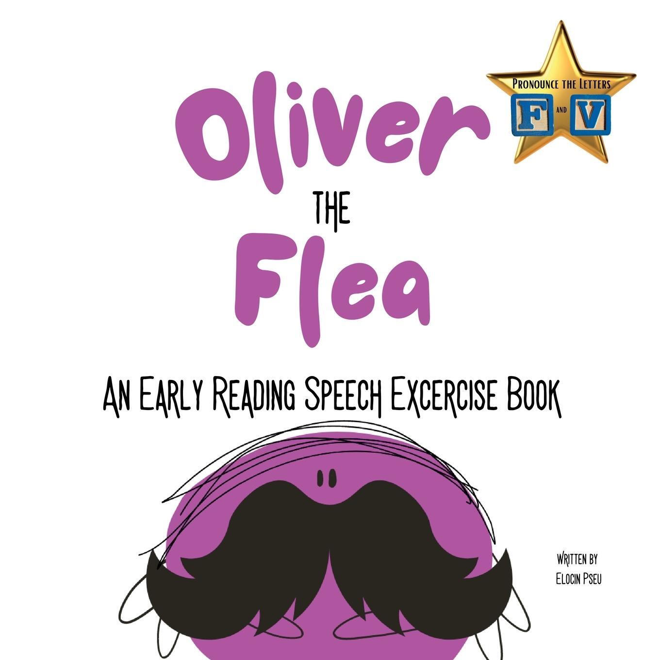 Cover: 9781088132708 | Oliver the Flea Pronounce the letters f and v | Elocin Pseu | Buch