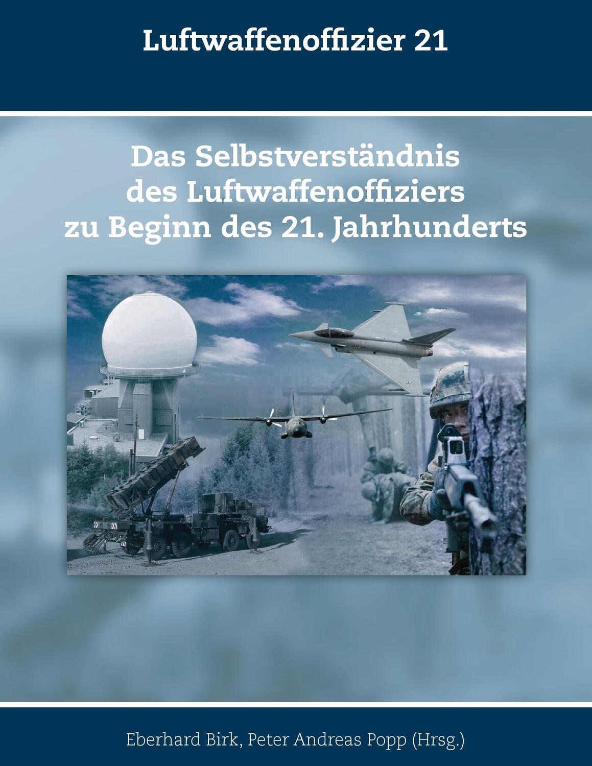 Cover: 9783945861325 | Luftwaffenoffizier 21 | Eberhard Birk (u. a.) | Taschenbuch | 348 S.