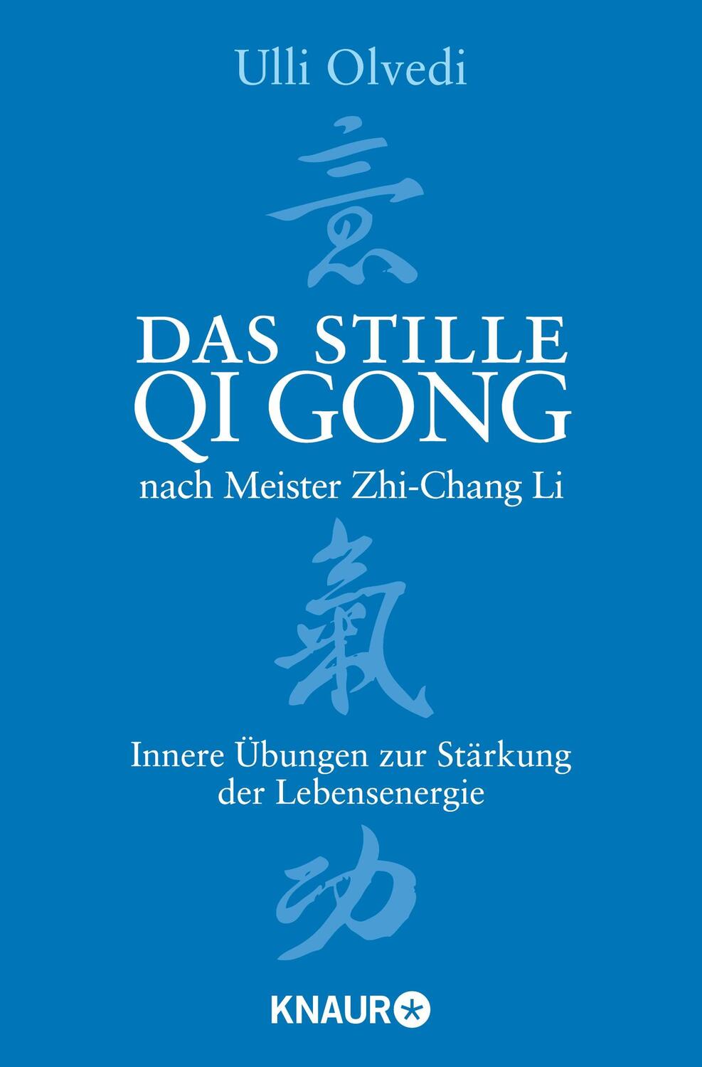 Cover: 9783426875438 | Das stille Qi Gong nach Meister Zhi-Chang Li | Ulli Olvedi | Buch