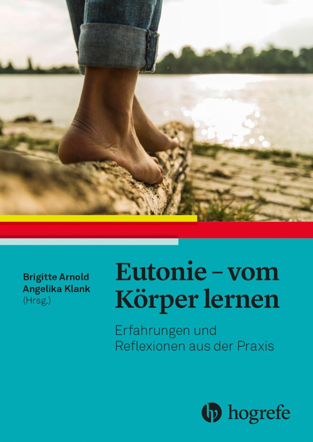 Cover: 9783456861203 | Eutonie - vom Körper lernen | Angelika Klank (u. a.) | Taschenbuch