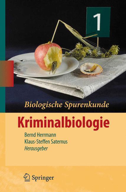 Cover: 9783540711100 | Biologische Spurenkunde | Band 1: Kriminalbiologie | Saternus (u. a.)