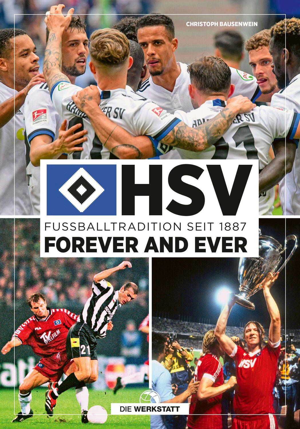 Cover: 9783730704615 | HSV forever and ever | Fußballtradition seit 1887 | Bausenwein | Buch