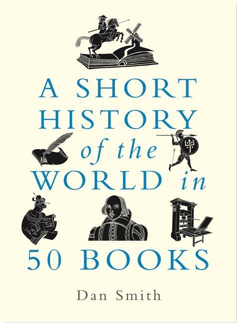 Cover: 9781789294781 | A Short History of the World in 50 Books | Daniel Smith | Taschenbuch
