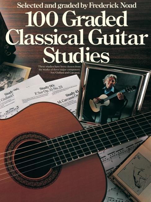 Cover: 9780711906129 | 100 Graded Classical Guitar Studies | Frederick Noad | Taschenbuch