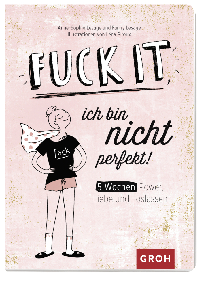 Cover: 4036442001202 | Fuck it, ich bin nicht perfekt! | 5 Wochen Power, Liebe und Loslassen