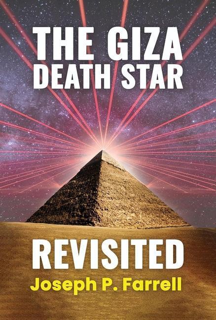 Cover: 9781948803571 | The Giza Death Star Revisited: An Updated Revision of the Weapon...