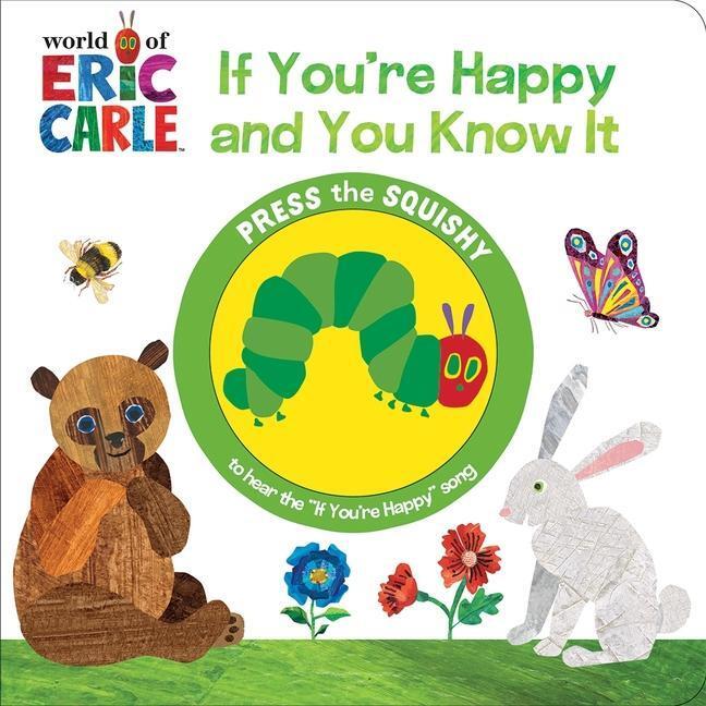 Cover: 9781503757073 | World of Eric Carle: If You're Happy and You Know It Sound Book | Kids