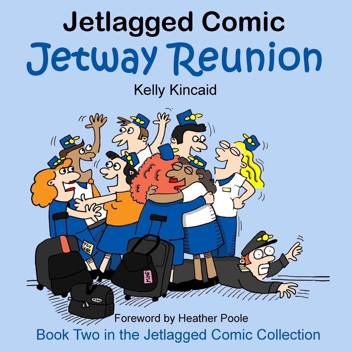 Cover: 9780692938737 | Jetway Reunion | Book Two in the Jetlagged Comic Collection | Kincaid