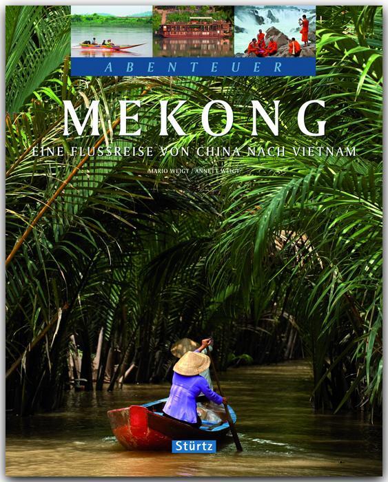 Cover: 9783800346097 | Abenteuer Mekong | Eine Flussreise von China nach Vietnam | Buch