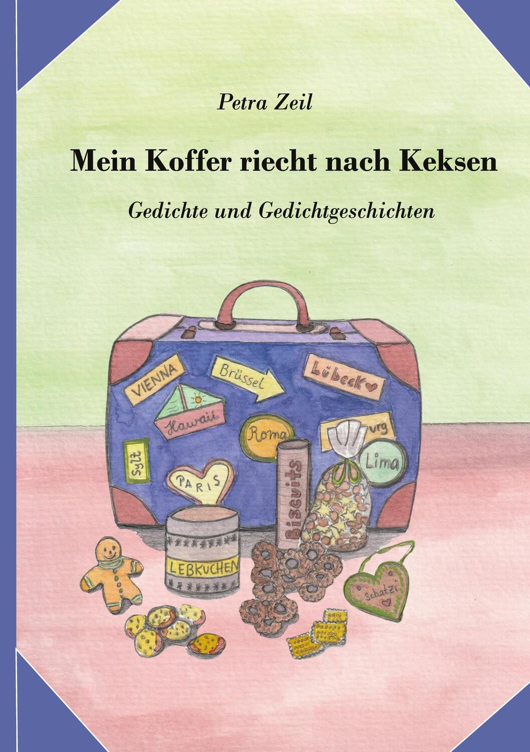 Cover: 9783758373695 | Mein Koffer riecht nach Keksen | Gedichte und Gedichtgeschichten