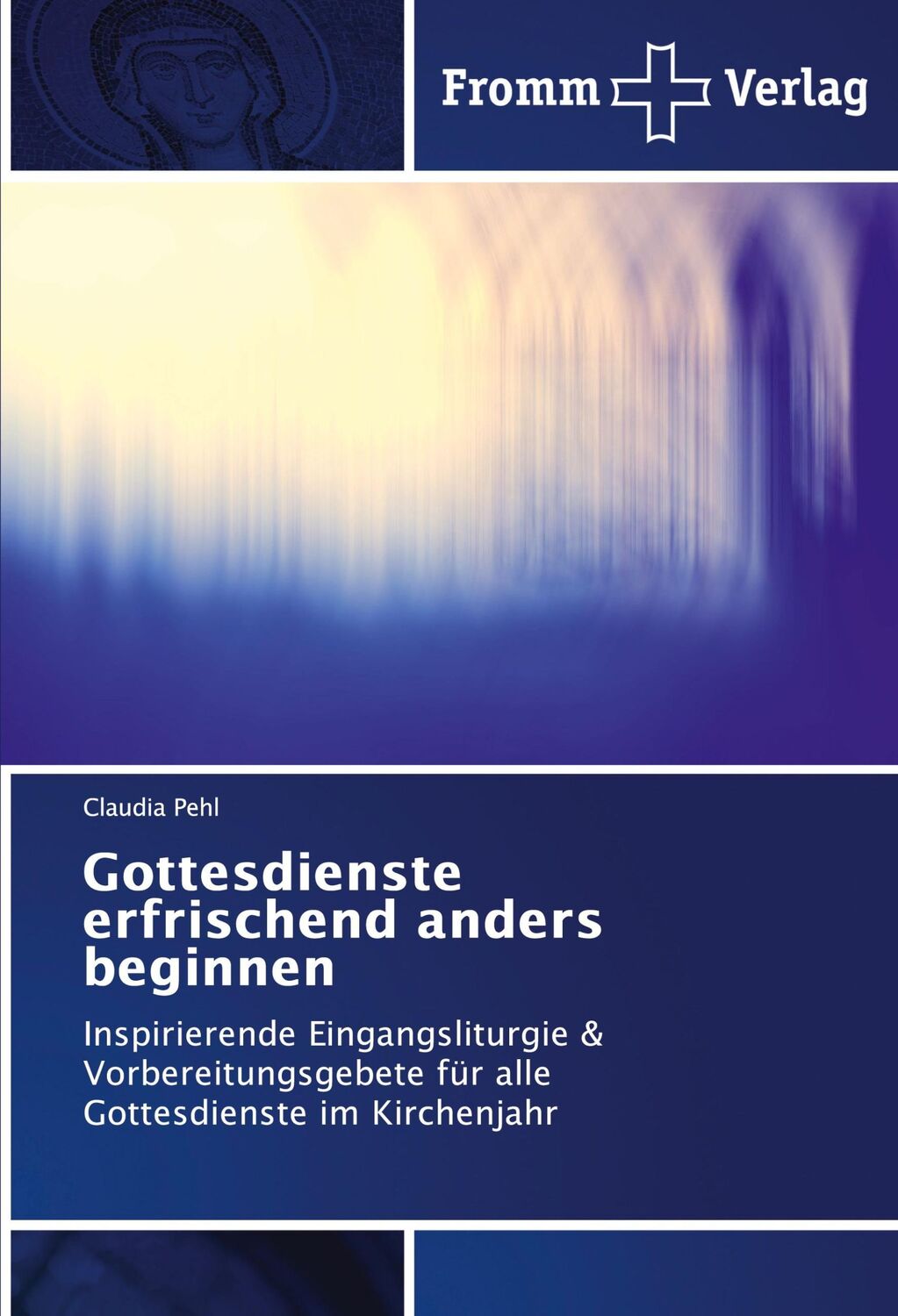 Cover: 9786138373186 | Gottesdienste erfrischend anders beginnen | Claudia Pehl | Taschenbuch