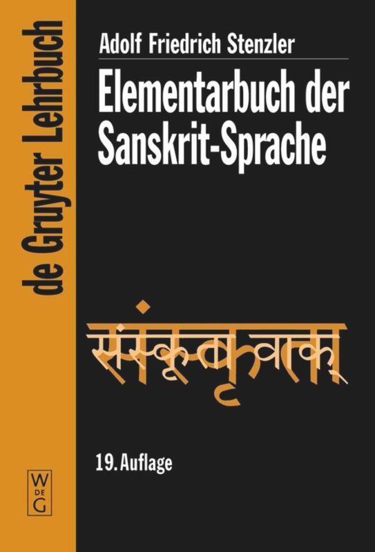 Cover: 9783110175899 | Elementarbuch der Sanskrit-Sprache | Grammatik, Texte, Wörterbuch