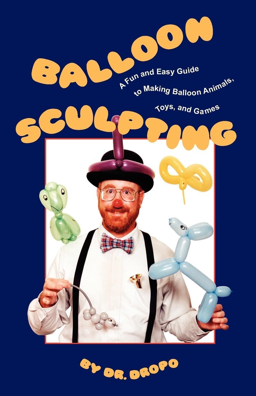 Cover: 9780941599832 | Balloon Sculpting | Bruce Fife | Taschenbuch | Paperback | Englisch