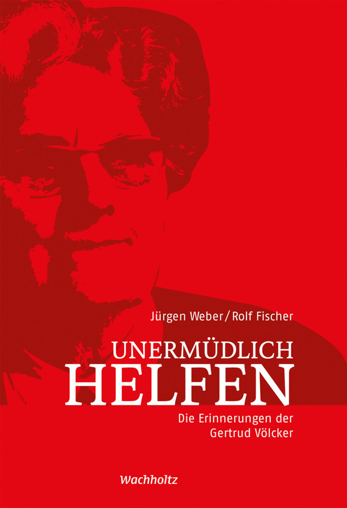Cover: 9783529050640 | Unermüdlich helfen | Die Erinnerungen der Gertrud Völcker | Buch