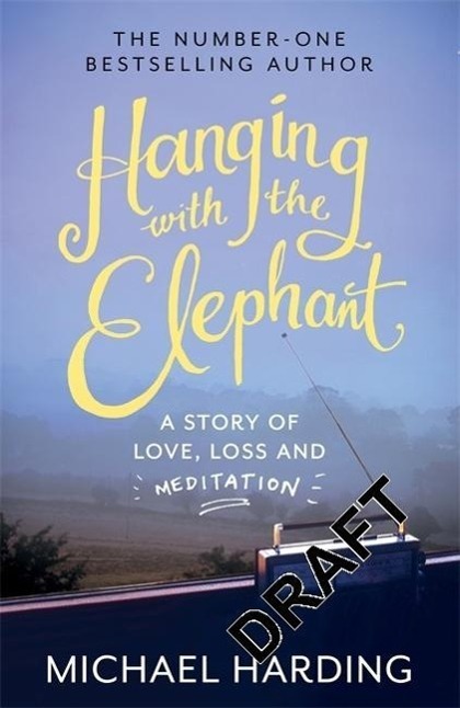 Cover: 9781444783148 | Hanging with the Elephant | A Story of Love, Loss and Meditation