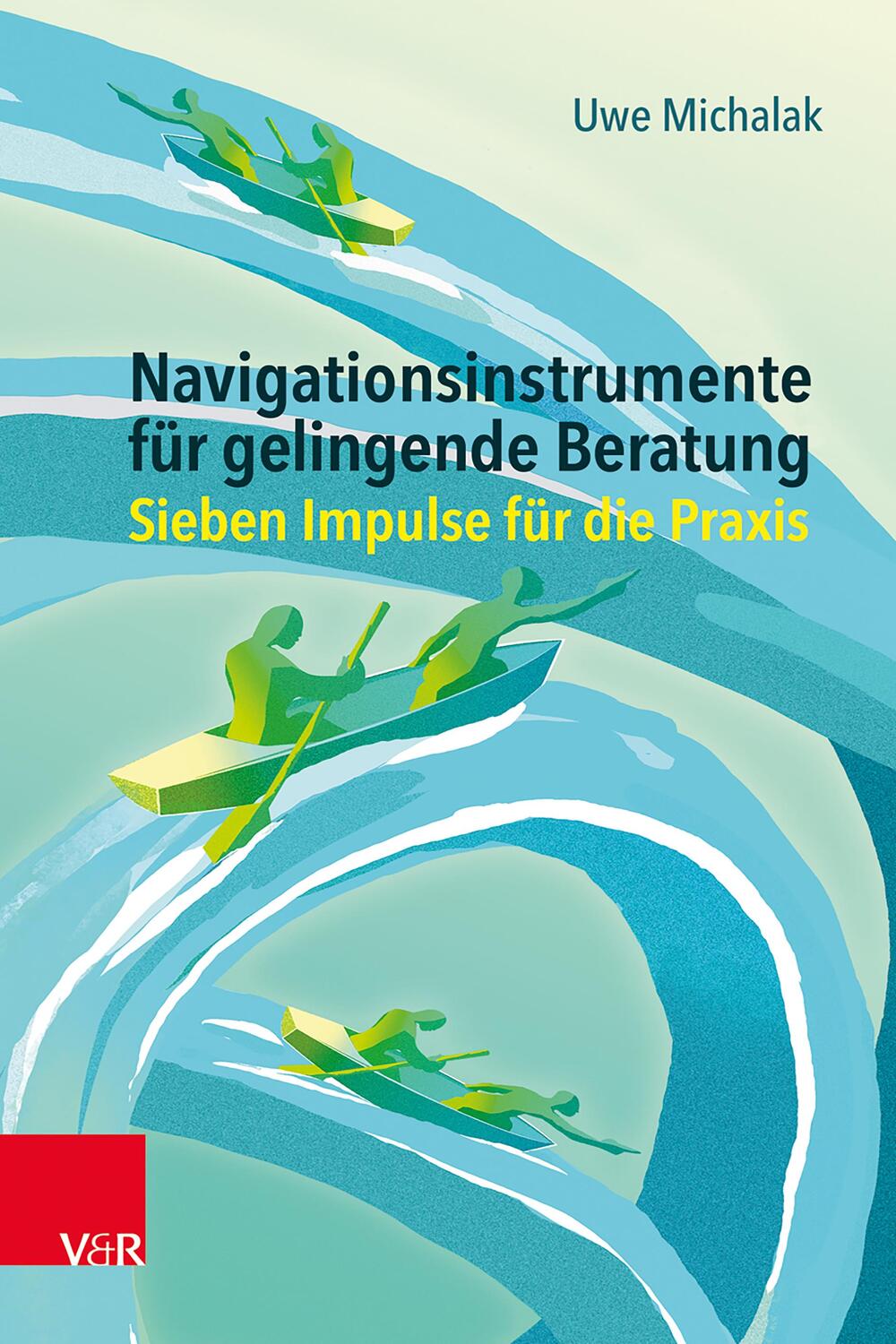 Cover: 9783525400326 | Navigationsinstrumente für gelingende Beratung | Uwe Michalak | Buch