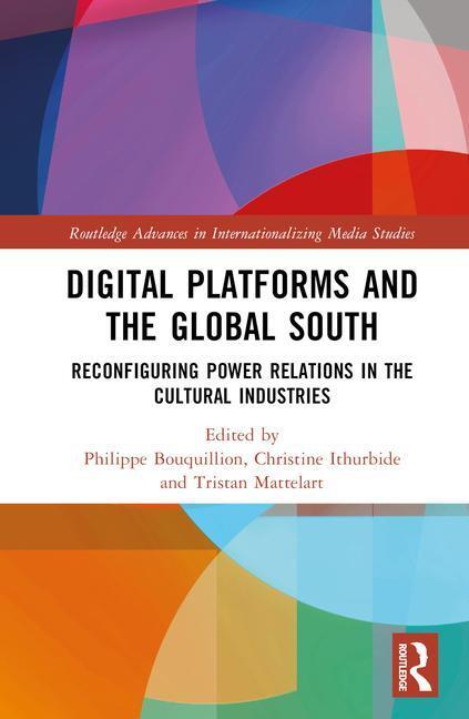 Cover: 9781032489919 | Digital Platforms and the Global South | Philippe Bouquillion (u. a.)