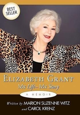 Cover: 9781449047610 | Elizabeth Grant | My Life-My Story | Elizabeth Grant (u. a.) | Buch