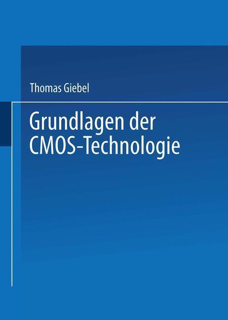 Cover: 9783519003502 | Grundlagen der CMOS-Technologie | Thomas Giebel | Taschenbuch | 2002
