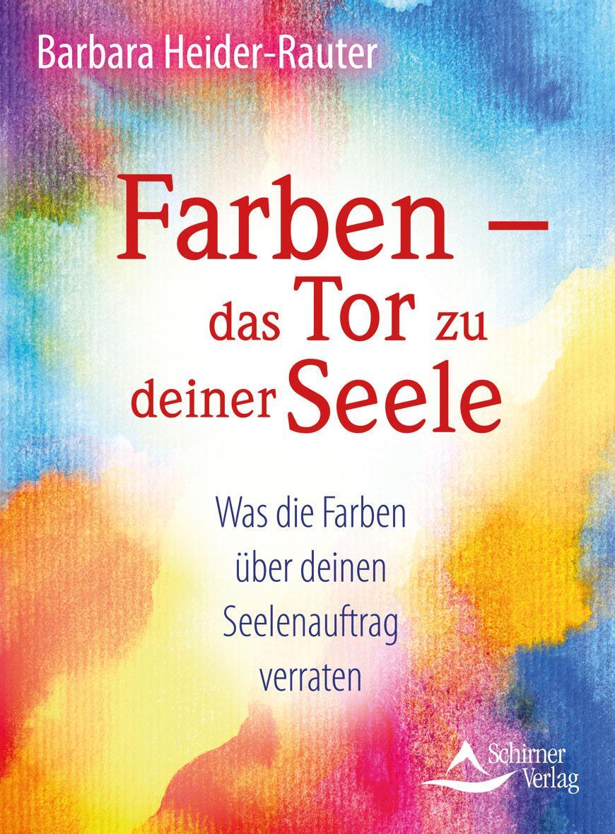 Cover: 9783843414364 | Farben - das Tor zu deiner Seele | Barbara Heider-Rauter | Taschenbuch