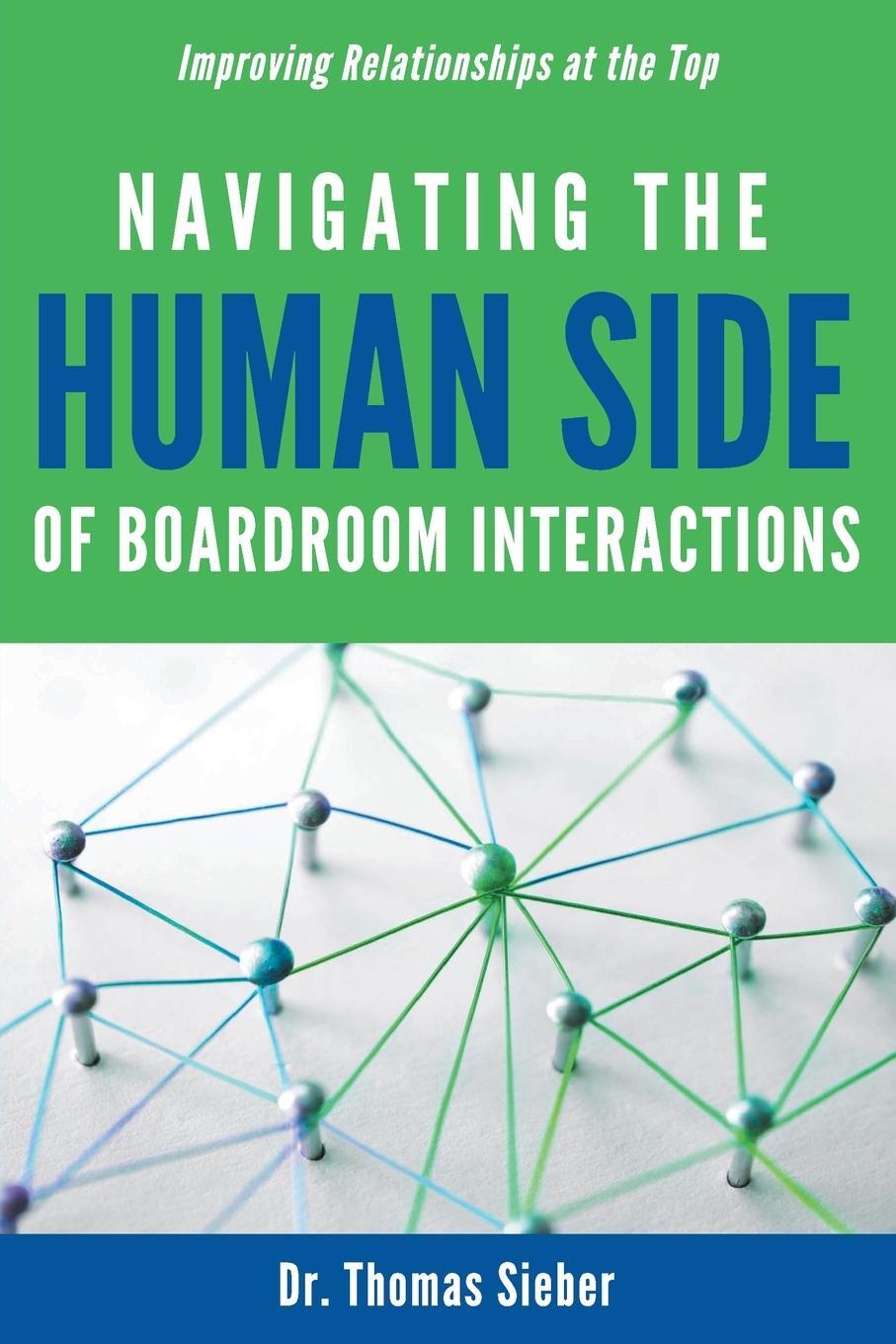 Cover: 9781637422175 | Navigating the Human Side of Boardroom Interactions | Thomas Sieber