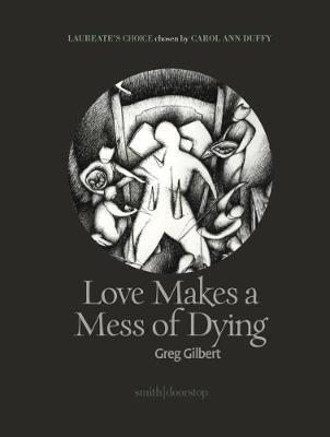 Cover: 9781912196203 | Love Makes a Mess of Dying | Greg Gilbert | Taschenbuch | Englisch