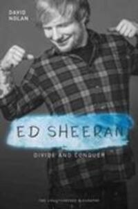 Cover: 9781786064592 | Ed Sheeran | Divide and Conquer. The Unauthorised Biography | Nolan