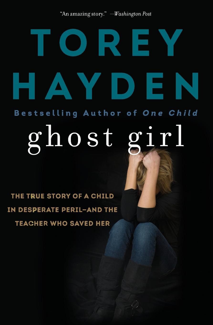 Cover: 9780062564382 | Ghost Girl | Torey Hayden | Taschenbuch | Paperback | Englisch | 2022