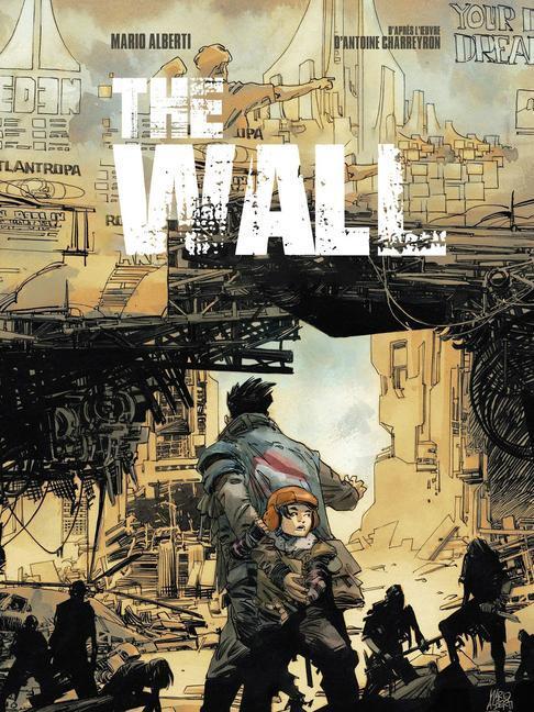 Cover: 9781951719302 | The Wall | Antoine Charreyron | Buch | Englisch | 2021 | MAGNETIC PR