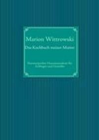 Cover: 9783833497001 | Das Kochbuch meiner Mutter | Marion Wittrowski | Taschenbuch