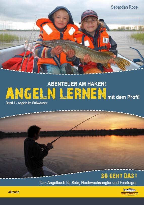 Cover: 9783942366311 | Abenteuer am Haken! Angeln lernen von dem Profi! 01 | Sebastian Rose