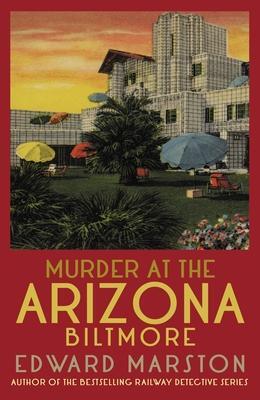 Cover: 9780749030766 | Murder at the Arizona Biltmore | Edward Marston | Taschenbuch | 352 S.