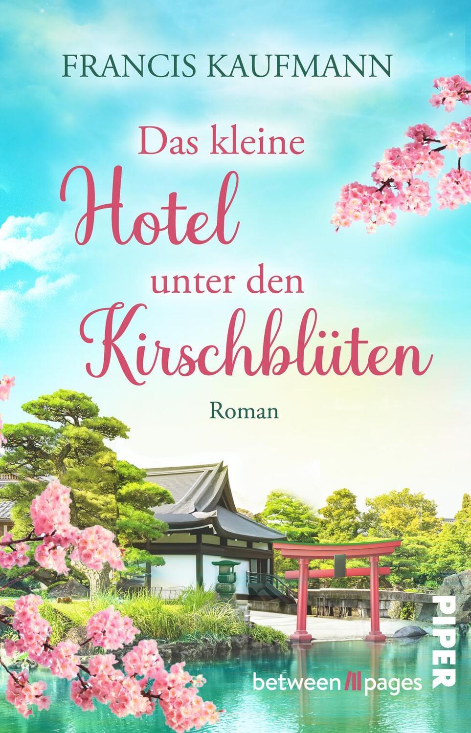 Cover: 9783492508049 | Das kleine Hotel unter den Kirschblüten | Francis Kaufmann | Buch