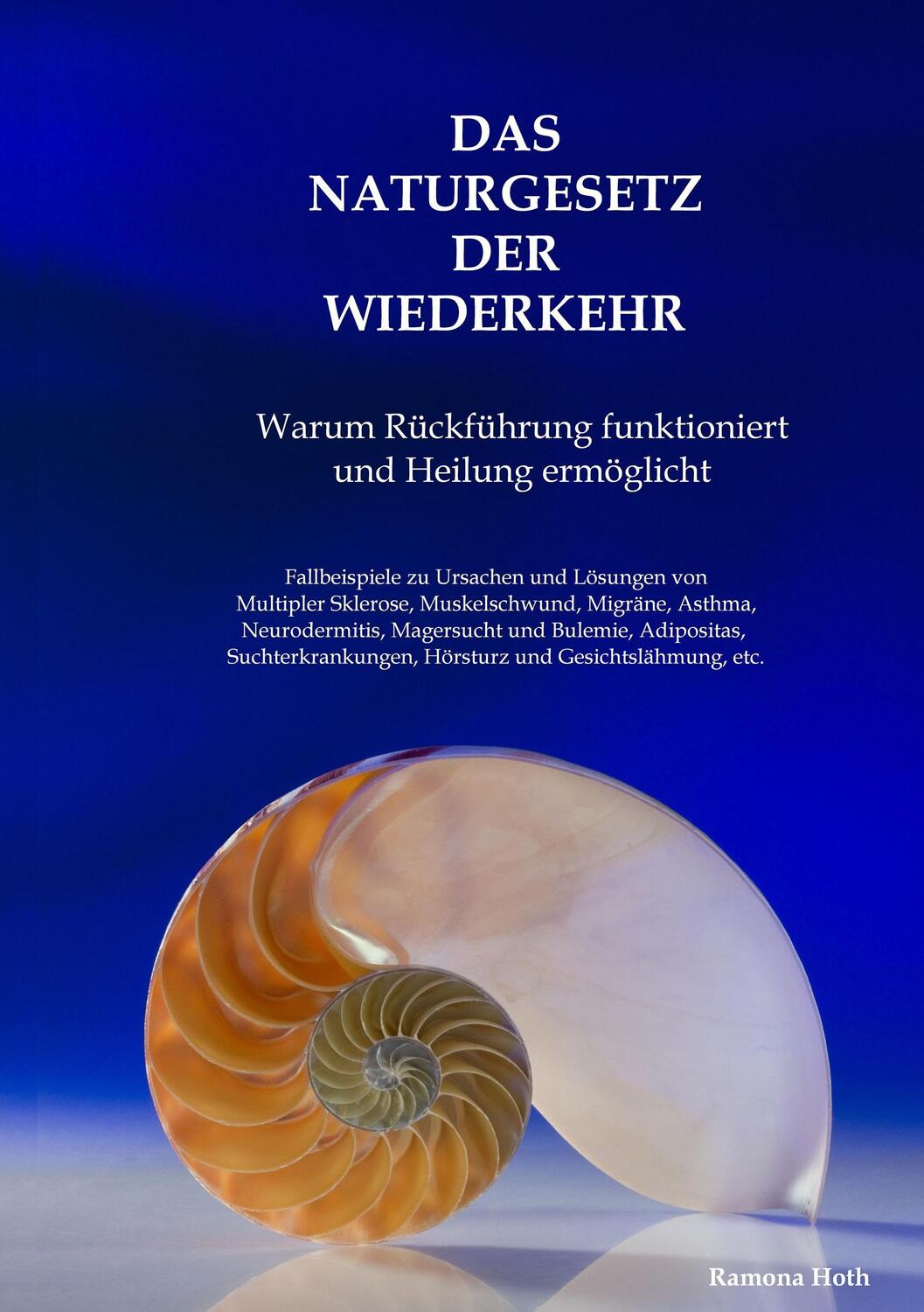 Cover: 9783735731487 | Das Naturgesetz der Wiederkehr | Ramona Hoth | Taschenbuch