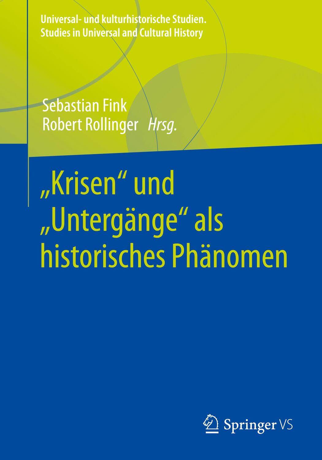 Cover: 9783658370404 | ¿Krisen¿ und ¿Untergänge¿ als historisches Phänomen | Taschenbuch | vi
