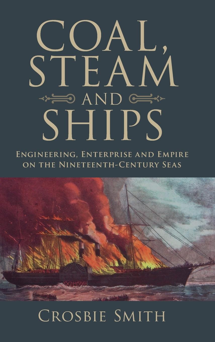 Cover: 9781107196728 | Coal, Steam and Ships | Crosbie Smith | Buch | Englisch | 2018