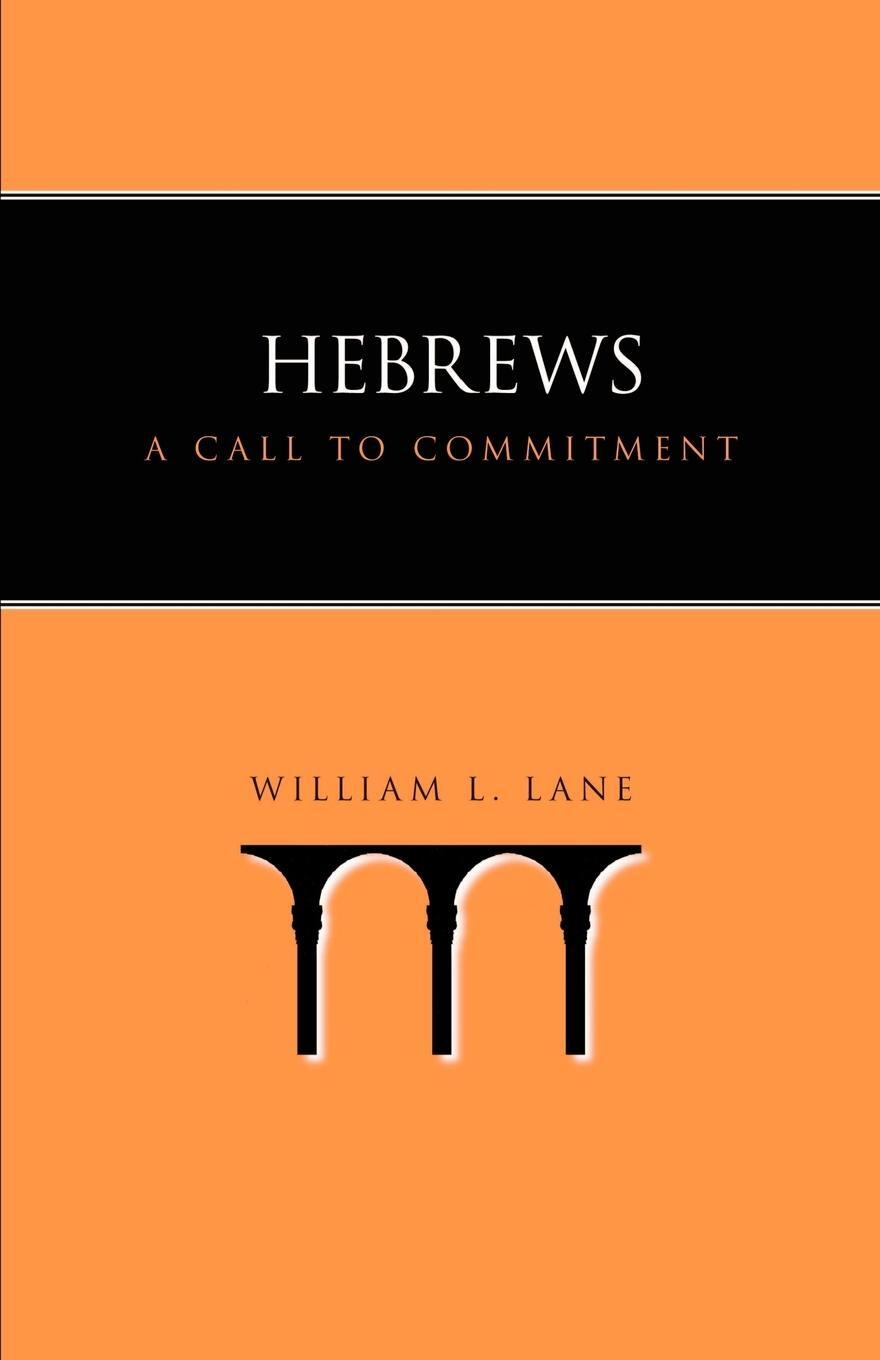 Cover: 9781573832953 | Hebrews | A Call to Commitment | William L. Lane | Taschenbuch | 2004