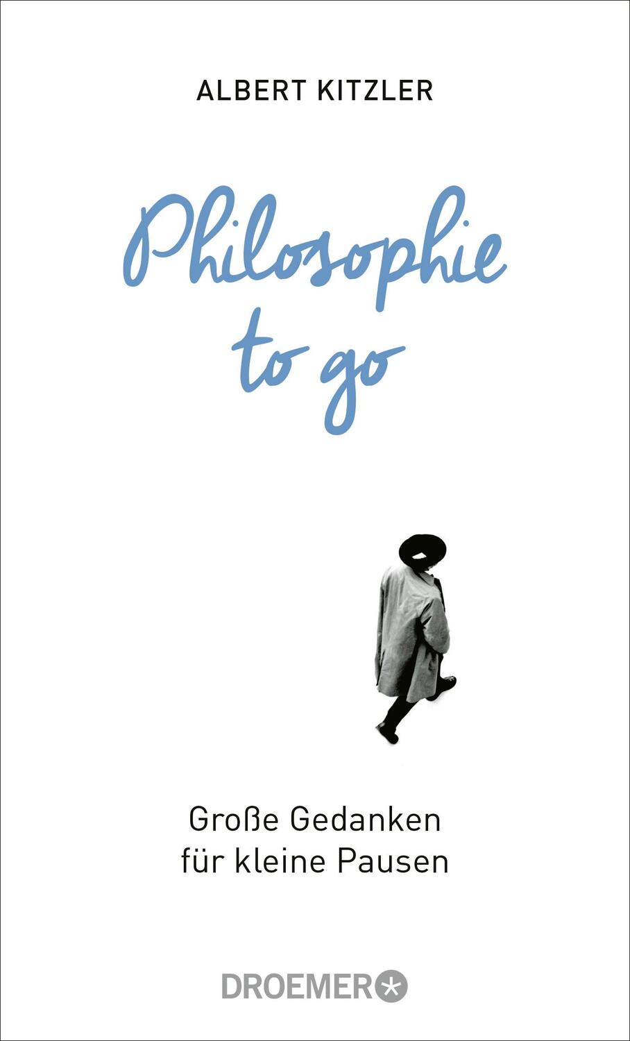 Cover: 9783426301371 | Philosophie to go | Große Gedanken für kleine Pausen | Albert Kitzler
